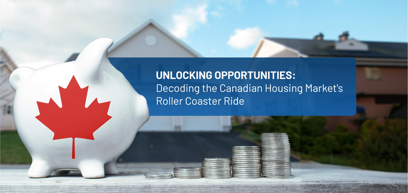 Canadian Housing Market Report June 2023 Unlocking Opportunities