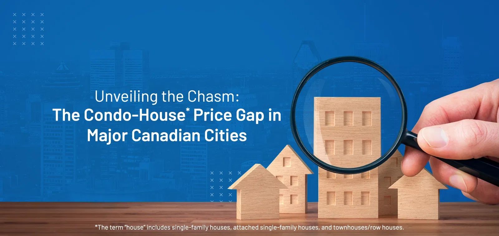 Unveiling the Chasm A New Study Highlights the CondoHouse Price Gap in Major Canadian Cities
